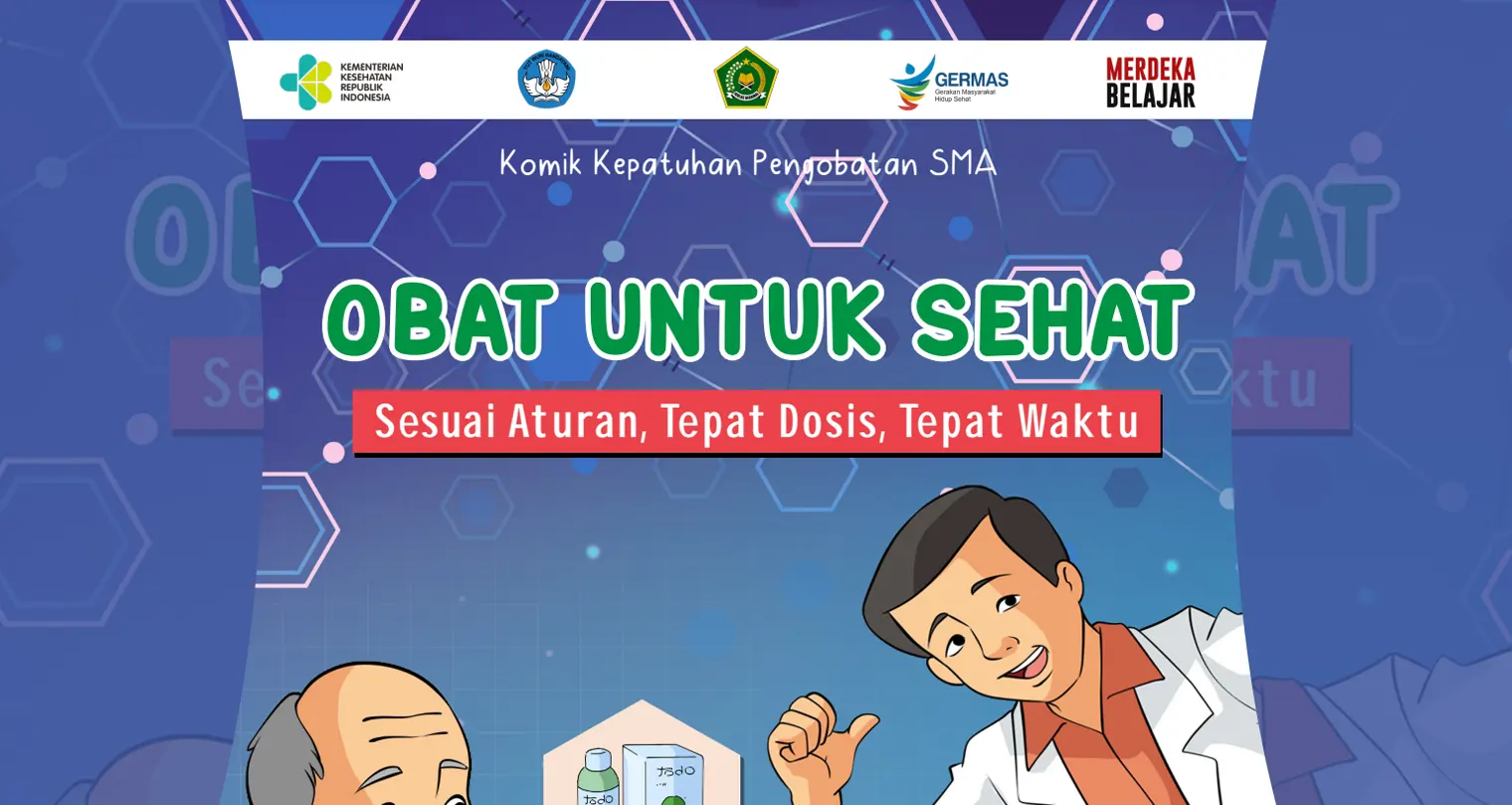 Kepatuhan Pengobatan (Obat Untuk Sehat)