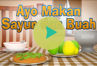 Video Animasi - Ayo Makan Sayur dan Buah