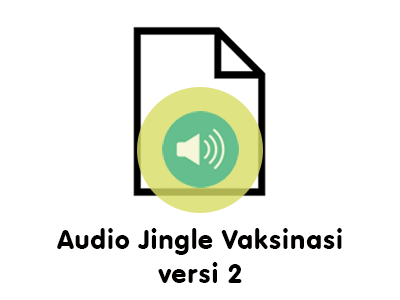 Audio Jingle Vaksinasi Covid-19 Tanpa VO Kemenkes