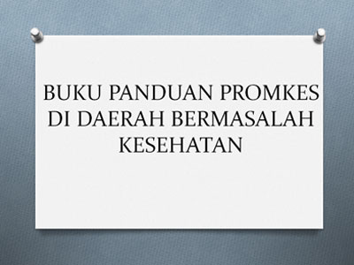 Buku : Panduan Promkes di Daerah Bermasalah Kesehatan