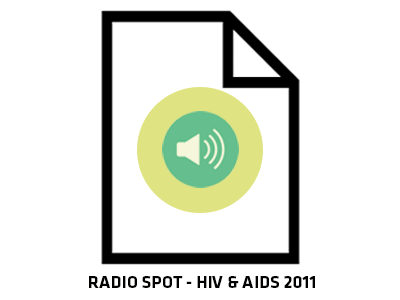 Audio : Radio Spot HIV & AIDS 2011