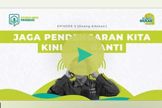 Studio Mini Promkes Podcast #5 [Ruang Edukasi] - Jaga Pendengaran Kita, Kini dan Nanti