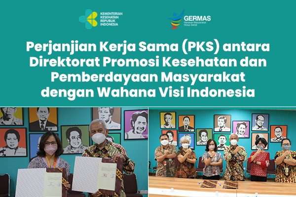 Perjanjian Kerja Sama antara Direktorat Promosi Kesehatan dan Pemberdayaan Masyarakat dengan Wahana Visi Indonesia