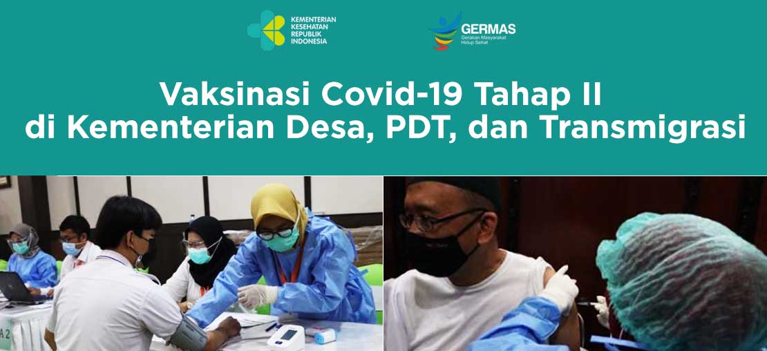 Vaksinasi Covid-19 Tahap II di Kementerian Desa, PDT, dan Transmigrasi