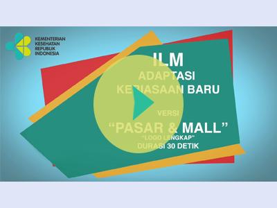 Video ILM Adaptasi Kebiasaan Baru di Pasar dan Mall (Versi 30 Detik dengan Cover)