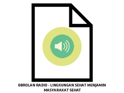 Audio : Lingkungan Sehat Menjamin Masyarakat Sehat