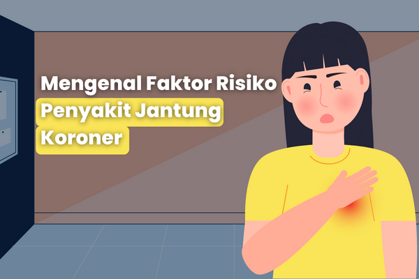Mengenal Faktor Risiko  Penyakit Jantung Koroner
