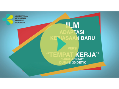 Video ILM Adaptasi Kebiasaan Baru di Tempat Kerja (Versi 30 Detik dengan Cover)