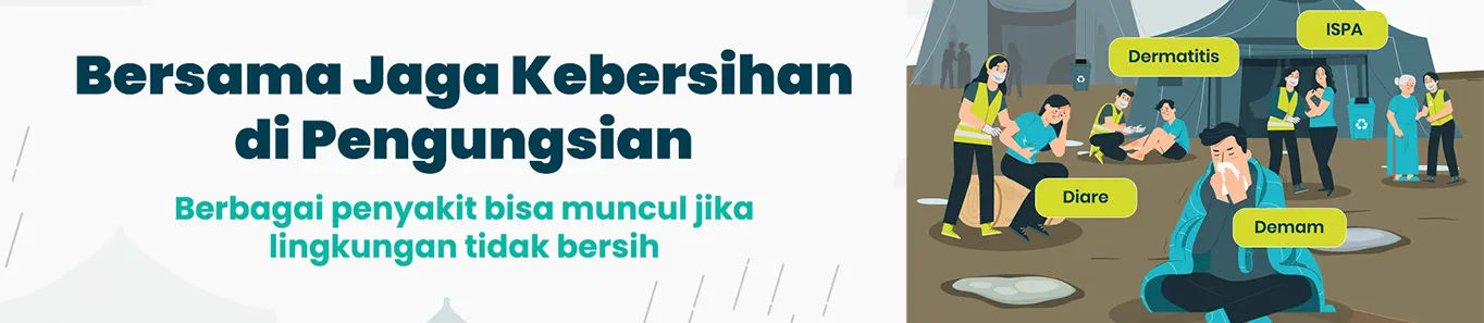 Bersama Jaga Kebersihan di Pengungsian