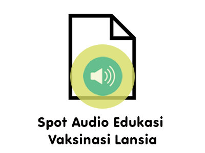 Spot Audio Edukasi Vaksinasi Lansia