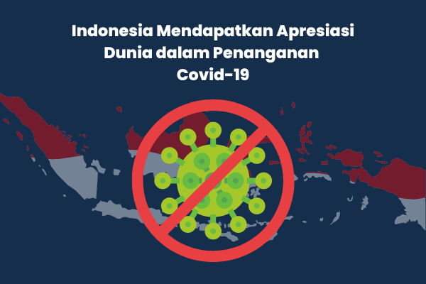 Indonesia Mendapatkan Apresiasi Dunia dalam Penanganan Covid-19
