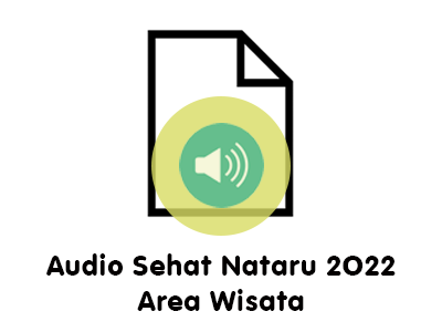 Audio ILM Sehat Nataru 2022 untuk Area Wisata