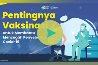 Video Pentingnya Vaksinasi untuk Mencegah Penyebaran Covid-19