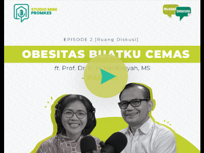 Video Studio Mini Promkes Podcast #2 [Ruang Diskusi] - Obesitas Buat Ku Cemas Part 01