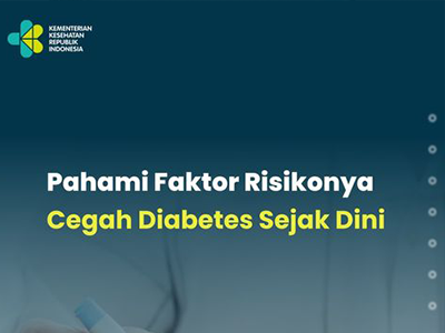 Materi Medsos: Pahami Faktor Risikonya Cegaqh Diabetes Sejak Dini