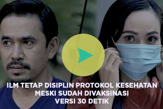 Video ILM Tetap Disiplin Protokol Kesehatan Meski Sudah Divaksinasi Versi 30 Detik