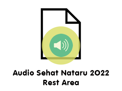 Audio ILM Sehat Nataru 2022 untuk Rest Area
