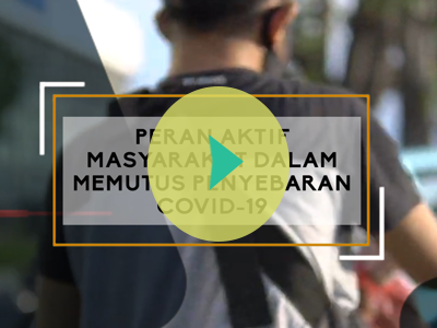 Video ILM: Peran Warga dalam Pencegahan COVID-19