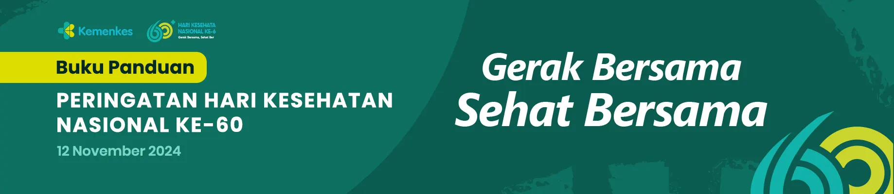 Buku Panduan Peringatan Hari Kesehatan Nasional Ke-60 "Gerak Bersama, Sehat Bersama"