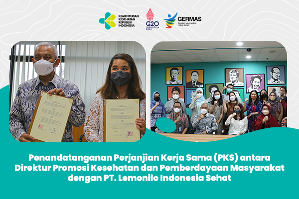 Penandatanganan Perjanjian Kerja Sama (PKS) antara Direktur Promosi Kesehatan dan Pemberdayaan Masyarakat dengan PT. Lemonilo Indonesia Sehat