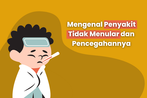 Mengenal Penyakit Tidak Menular Dan Pencegahannya