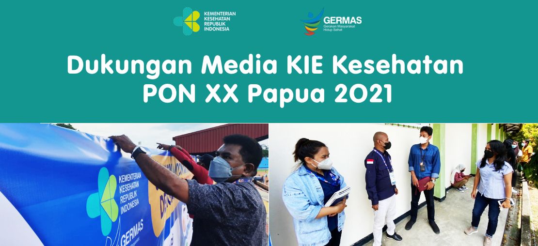 Dukungan Media KIE Kesehatan PON XX Papua 2021