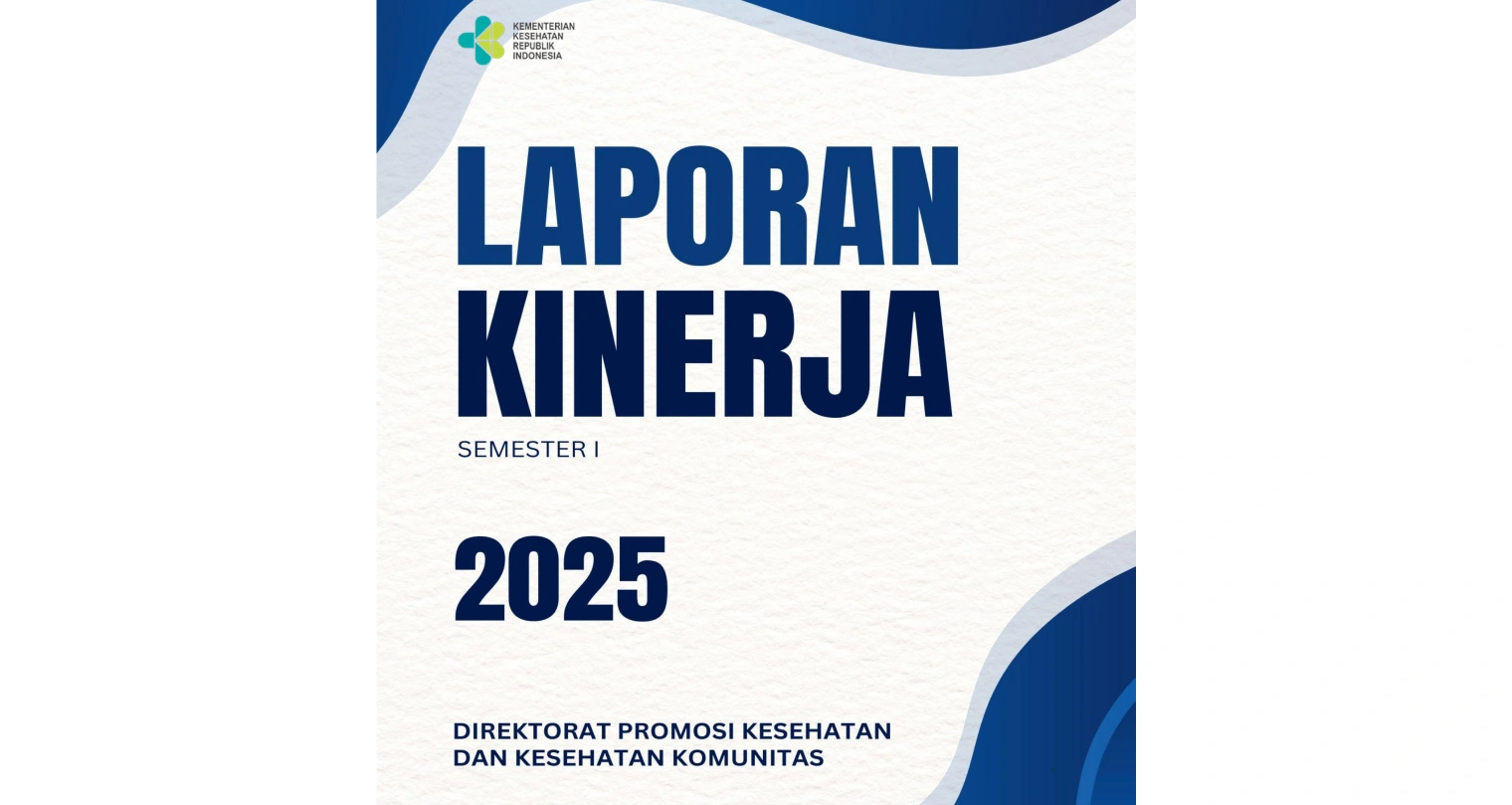 Laporan Kinerja Semester I Tahun 2025 Direktorat Promosi Kesehatan dan Kesehatan Komunitas